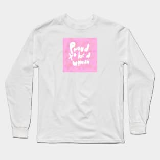 Proud to be a Woman Long Sleeve T-Shirt